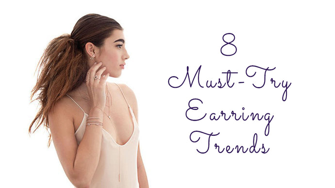 Jewelry Trends | 8 Earring Trends You Need to Try